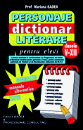 Dictionar de personaje literare pentru elevii claselor V - XII